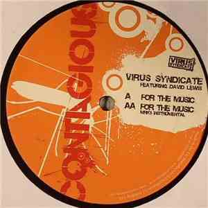 Virus Syndicate Featuring David Lewis  - For The Music
