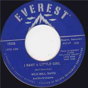 Wild Bill Davis And His Orchestra - I Want A Little Girl / Low Bottom