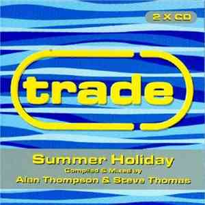 Alan Thompson & Steve Thomas - Trade: Summer Holiday