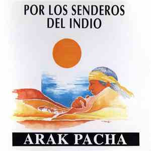 Arak Pacha - Por Los Senderos Del Indio