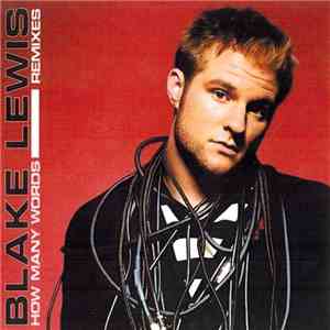 Blake Lewis - How Many Words (Remixes)