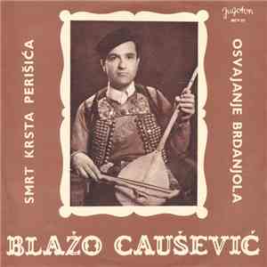 Blažo Caušević - Smrt Krsta Perišića / Osvajanje Brdanjola