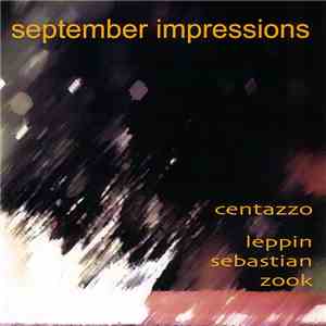 Centazzo, Leppin, Sebastian, Zook - September Impressions