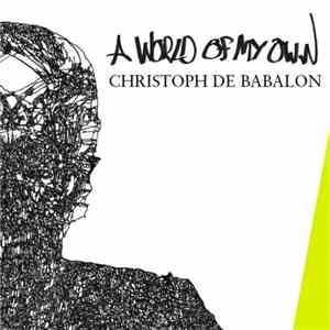 Christoph De Babalon - A World Of My Own