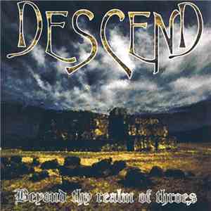 Descend  - Beyond Thy Realm Of Throes