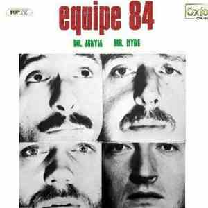 Equipe 84 - Dr. Jekyll Mr. Hyde
