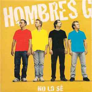 Hombres G - No Lo Se