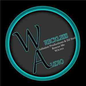 Infusion Productionz & DJ Neil  - Rescue Me