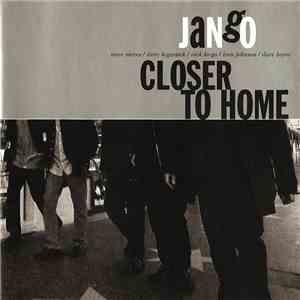 Jango - Closer To Home