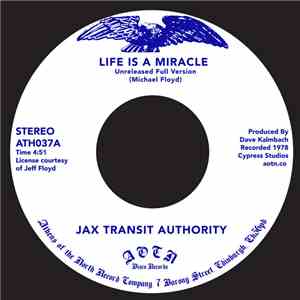Jax Transit Authority - Life Is A Miracle