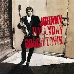 Johnny Hallyday - Rough Town
