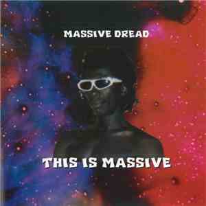 Massive Dread - This Is Massive