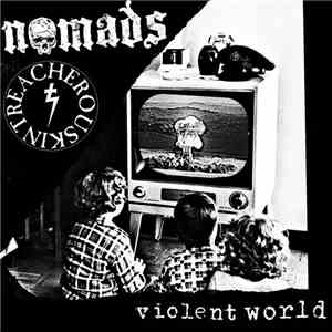 Nomads  / Treacherouskin - Violent Fucking World