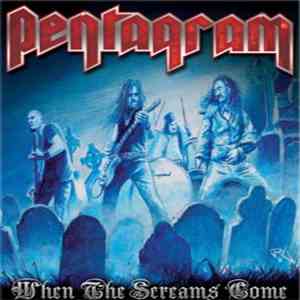 Pentagram - When The Screams Come