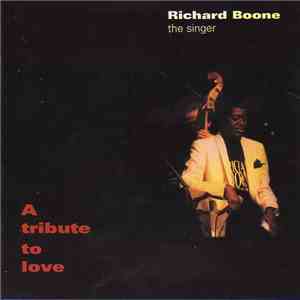Richard Boone - A Tribute To Love