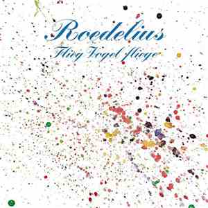 Roedelius - Flieg Vogel Fliege