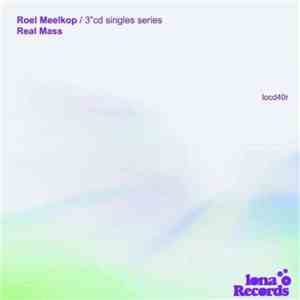 Roel Meelkop - Real Mass