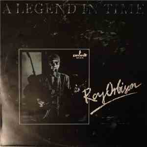 Roy Orbison - A Legend In Time