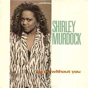 Shirley Murdock - Go On Without You
