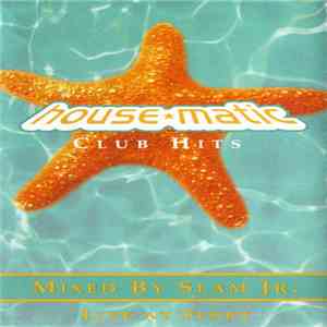 Slam Jr. - HouseMatic Club Hits Vol.1.