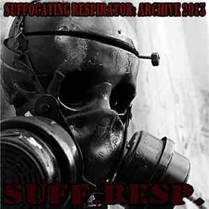 Suff. Resp. - Suffocating Respirator: Archive 2013