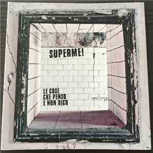 Superme! - Le cose che penso e non dico