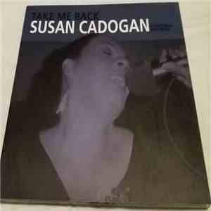 Susan Cadogan - Take Me Back
