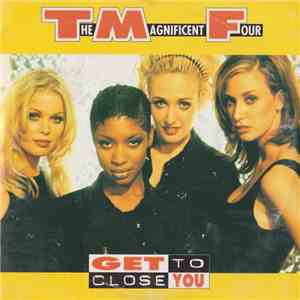 The Magnificent Four - Get Close To You