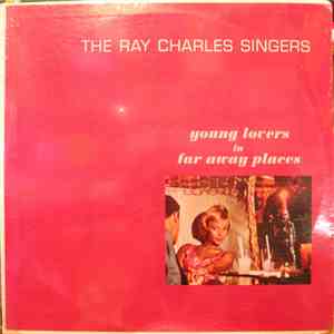 The Ray Charles Singers - Young Lovers In Far Away Places