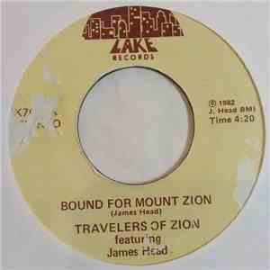Travelers of Zion Featuring James Head - Bound For Mount Zion