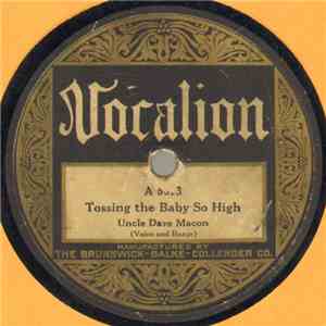 Uncle Dave Macon - Tossing The Baby So High / Kissin' On The Sly