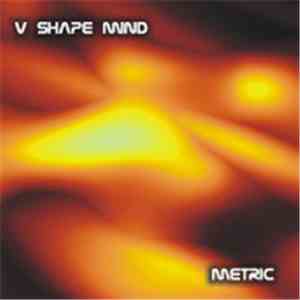 V Shape Mind - Metric
