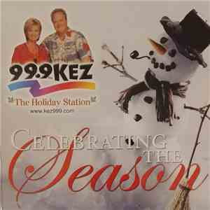 Various - 99.9 KEZ Celebrating The Season
