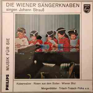 Wiener Sängerknaben - Die Wiener Sängerknaben Singen Johann Strauß