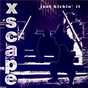Xscape - Just Kickin' It