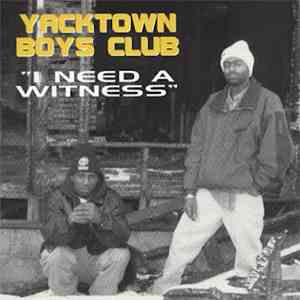 Yacktown Boys Club - I Need A Witness
