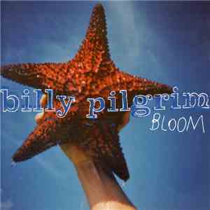 Billy Pilgrim - Bloom