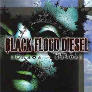Black Flood Diesel - Chaos Saves