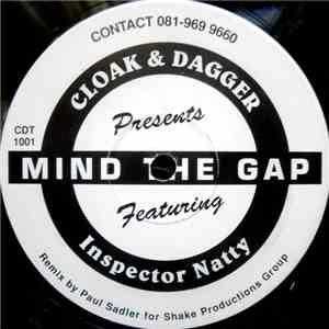 Cloak & Dagger  featuring Inspector Natty - Mind The Gap