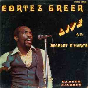 Cortez Greer - Live At Scarlet O'Hara's