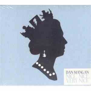 Dan Mangan  - Nice, Nice, Very Nice