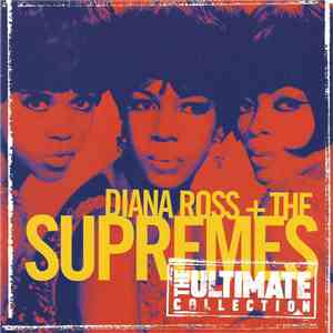 Diana Ross + The Supremes - The Ultimate Collection