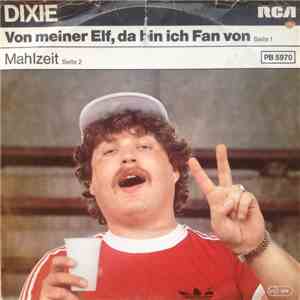 Dixie 13 - Von Meiner Elf, Da Bin Ich Fan Von