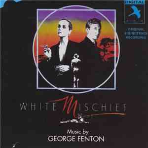 George Fenton - White Mischief