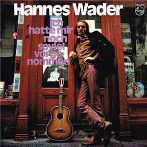 Hannes Wader - Ich Hatte Mir Noch Soviel Vorgenommen
