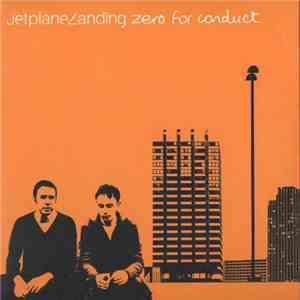 Jetplane Landing - Zero For Conduct