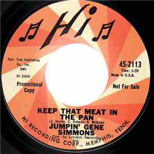 Jumpin' Gene Simmons - Keep That Meat In The Pan / Go On Shoes