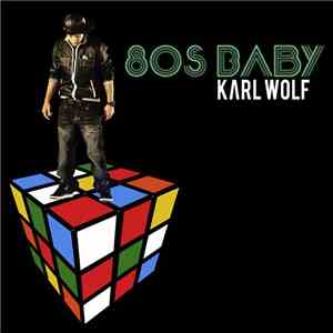 Karl Wolf - 80′s Baby