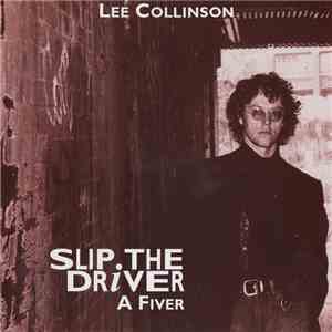 Lee Collinson - Slip The Driver A Fiver