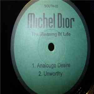 Michel Dior - The Meaning Of Life